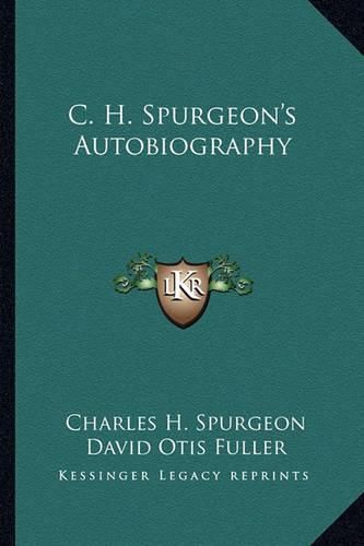 Cover image for C. H. Spurgeon's Autobiography