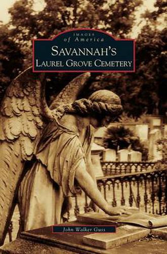 Cover image for Savannah's Laurel Grove Cemetery