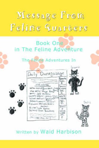 Cover image for Message From Feline Quarters: Book One in The Feline Adventure