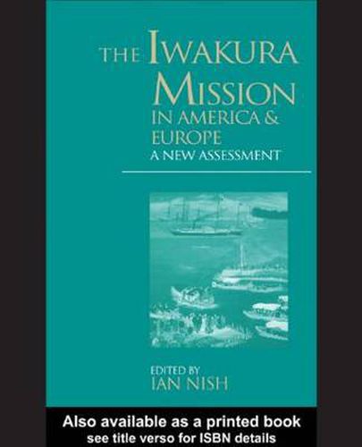 Cover image for The Iwakura Mission to America and Europe: A New Assessment