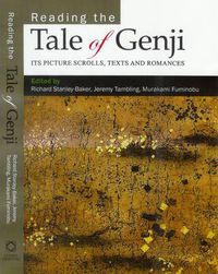 Cover image for Reading the Tale of Genji: Its Picture Scrolls, Texts and Romance