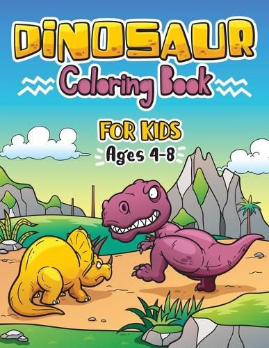 Cover image for Dinosaur Coloring Book for Kids ages 4-8: Great Gift For Boys & Girls