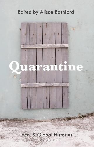 Quarantine: Local and Global Histories