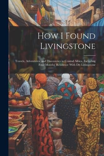 Cover image for How I Found Livingstone