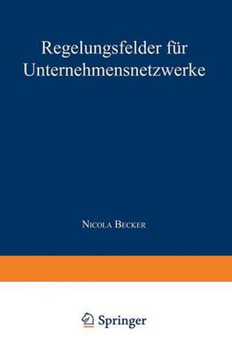 Cover image for Regelungsfelder Fur Unternehmensnetzwerke