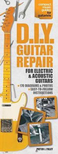 Cover image for D.I.Y. Guitar Repair: Compact Reference Library