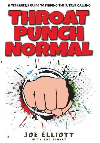 Cover image for Throat Punch Normal: A Teenager's Guide to Finding Their True Calling