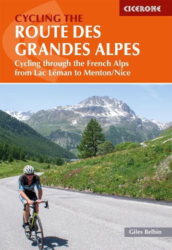 Cover image for Cycling the Route des Grandes Alpes: Cycling through the French Alps from Lac Leman to Menton/Nice