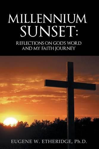 Cover image for Millennium Sunset: Reflections on God's Word and my Faith Journey