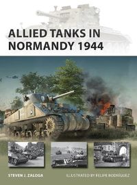 Cover image for Allied Tanks in Normandy 1944