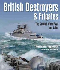 Cover image for British Destroyers and Frigates: The Second World War and After