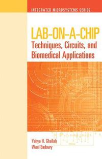 Cover image for Lab-on-a-Chip: Techniques, Circuits, and Biomedical Applications