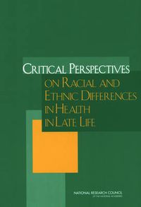 Cover image for Critical Perspectives on Racial and Ethnic Differences in Health in Late Life