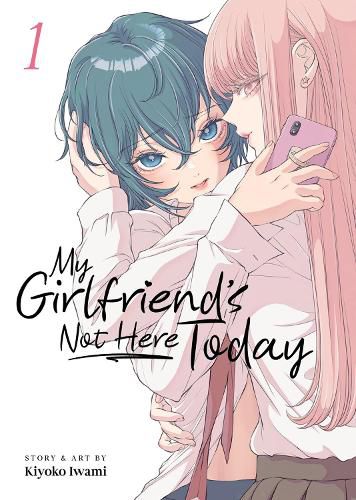 Cover image for My Girlfriend's Not Here Today Vol. 1