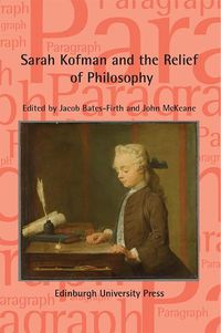 Cover image for Sarah Kofman and the Relief of Philosophy: Paragraph, Volume 44, Issue 1