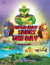 Cover image for Super May Saves the Day: Vol 1: Reign Storm