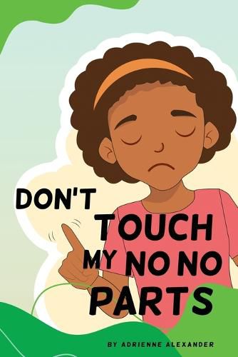 Cover image for Don't Touch My No No Parts! - Female