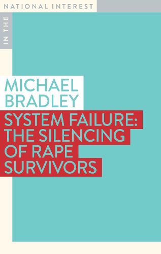 System Failure: The Silencing of Rape Survivors