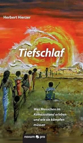 Cover image for Tiefschlaf: Was Menschen im Komazustand erleben und wie sie kampfen mussen