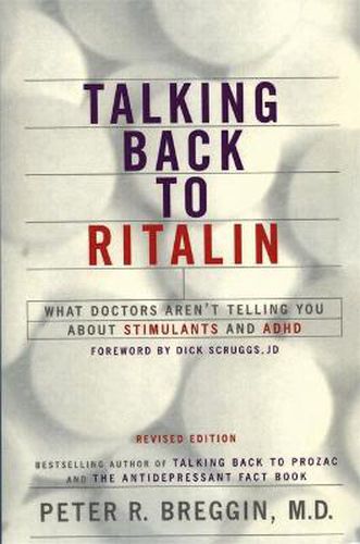 Talking Back to Ritalin: What Doctors Aren't Telling You About Stimulants and ADHD