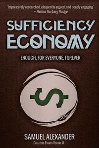 Cover image for Sufficiency Economy: Enough, For Everyone, Forever