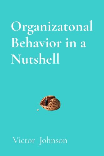 Cover image for Organizatonal Behavior in a Nutshell