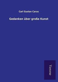 Cover image for Gedanken uber grosse Kunst