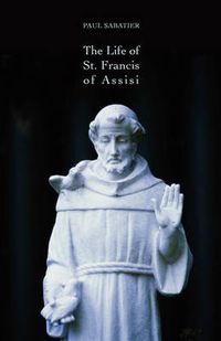 Cover image for The Life of St. Francis of Assisi