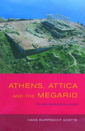 Cover image for Athens, Attica and the Megarid: An Archaeological Guide