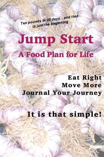 Cover image for Jump Start: A Food Plan For Life