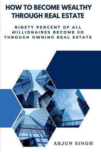 Cover image for How to become wealthy through Real Estate