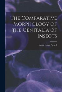 Cover image for The Comparative Morphology of the Genitalia of Insects