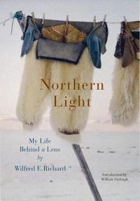 Cover image for Northern Light: My Life Behind a Lens