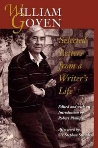 Cover image for William Goyen: Selected Letters from a Writer's Life