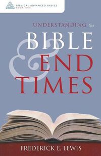 Cover image for Understanding the Bible and End Times