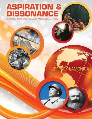 Aspiration and Dissonance: Readings in History, Religion, and Global Affairs