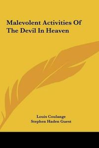 Cover image for Malevolent Activities of the Devil in Heaven