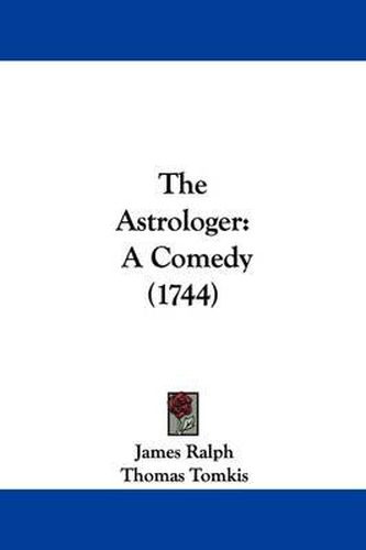 The Astrologer: A Comedy (1744)