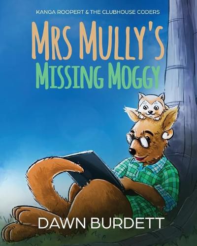 Cover image for Mrs Mully's Missing Moggy: Kanga Roopert & the Clubhouse Coders