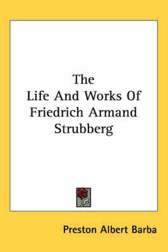 Cover image for The Life and Works of Friedrich Armand Strubberg