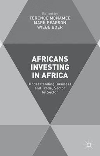 Cover image for Africans Investing in Africa: Understanding Business and Trade, Sector by Sector