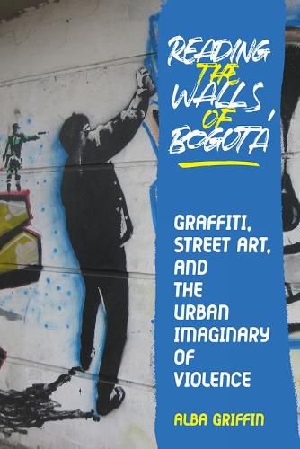 Cover image for Reading the Walls of Bogota