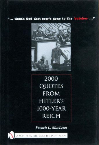 Cover image for 2000 Quotes from Hitler's 1000-year Reich: .. Thank God That Sow's Gone to the Butcher...