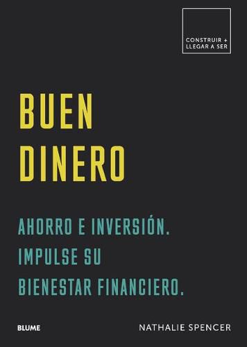 Cover image for Buen Dinero: Ahorro E Inversion. Impulse Su Bienestar Financiero