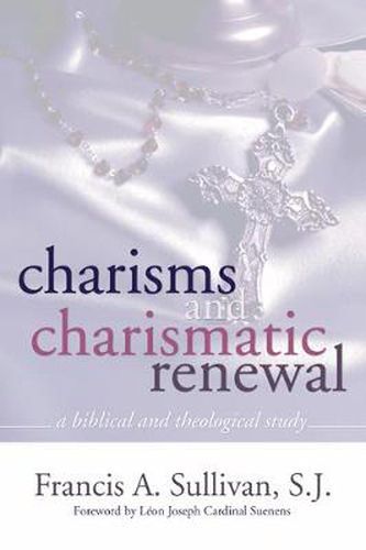 Cover image for Charisms and Charismatic Renewal: A Biblical and Thelogical Study