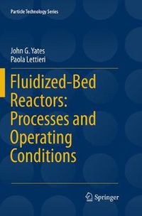 Cover image for Fluidized-Bed Reactors: Processes and Operating Conditions