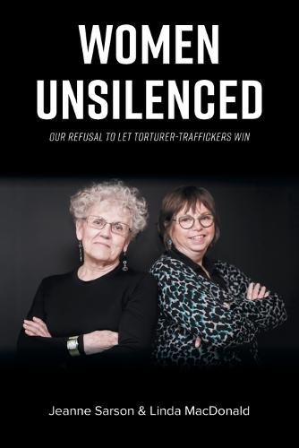 Cover image for Women Unsilenced: Our Refusal to Let Torturer-Traffickers Win