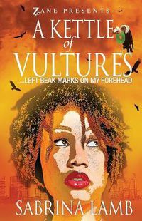 Cover image for A Kettle of Vultures: . . . left beak marks on my forehead