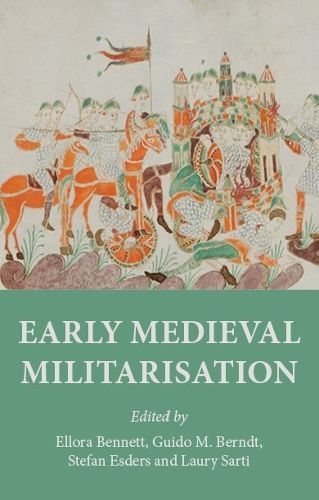 Cover image for Early Medieval Militarisation