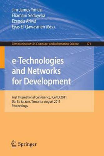 Cover image for e-Technologies and Networks for Development: First International Conference, ICeND 2011, Dar-es-Salaam, Tanzania, August 3-5, 2011, Proceedings